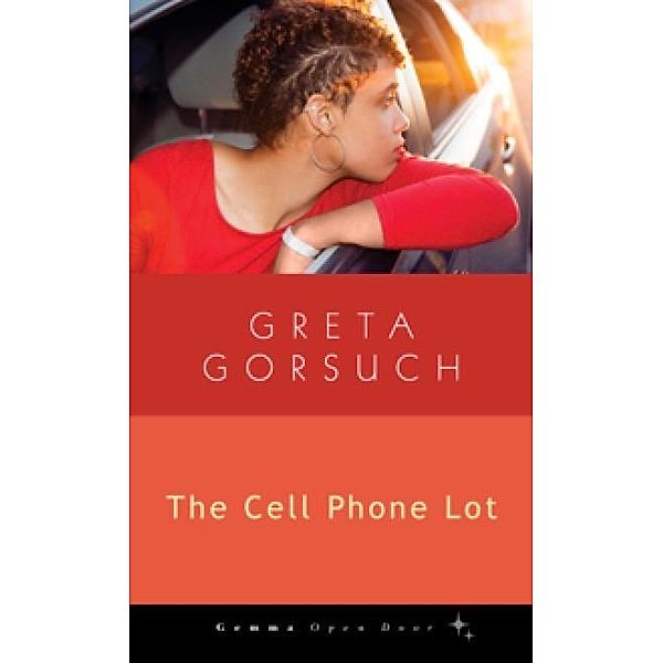 The Cell Phone Lot / Gemma Open Door, Greta Gorsuch