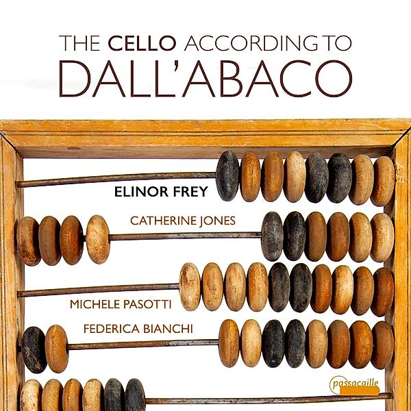 The Cello According To Dall'Abaco, Elinor Frey, Catherine Jones, Pasotti, Bianchi
