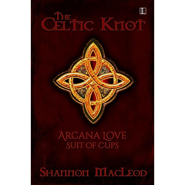 The Celtic Knot / Arcana Love Series Bd.1, Shannon Macleod
