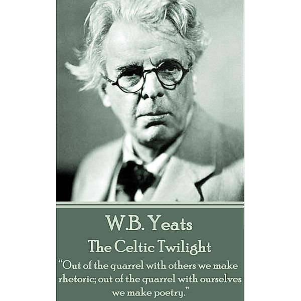 The Celtic Twilight, W. B. Yeats