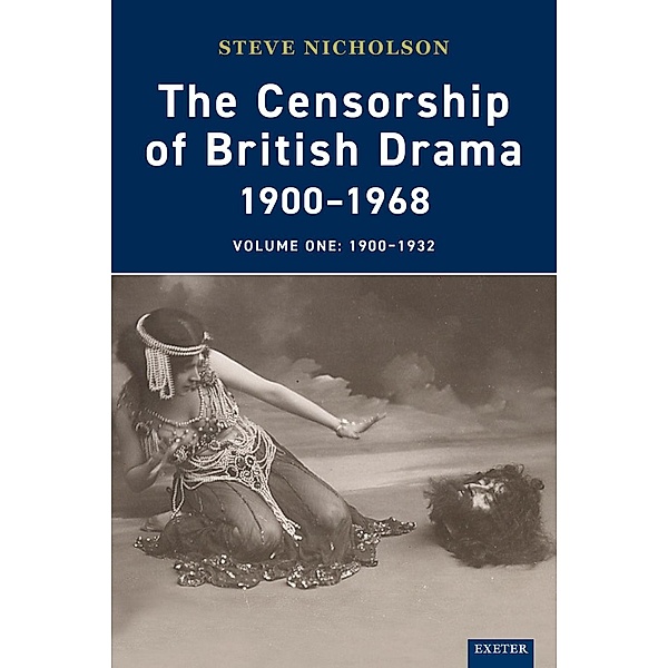 The Censorship of British Drama 1900-1968 Volume 1 / ISSN, Steve Nicholson