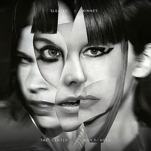 The Center Won't Hold, Sleater-Kinney