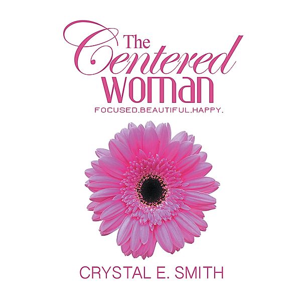 The Centered Woman, Crystal E. Smith