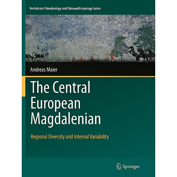 The Central European Magdalenian, Andreas Maier