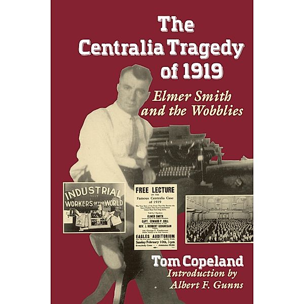 The Centralia Tragedy of 1919 / Samuel and Althea Stroum Books, Tom Copeland