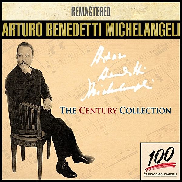 The Century Collection, Arturo Benedetti Michelangeli