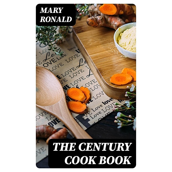 The Century Cook Book, Mary Ronald