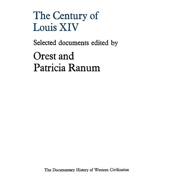 The Century of Louis XIV / Document History of Western Civilization