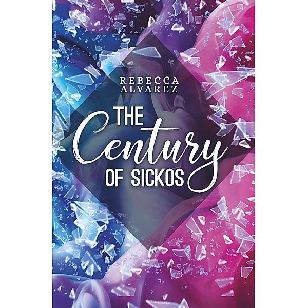 The Century of Sickos, Rebecca Alvarez