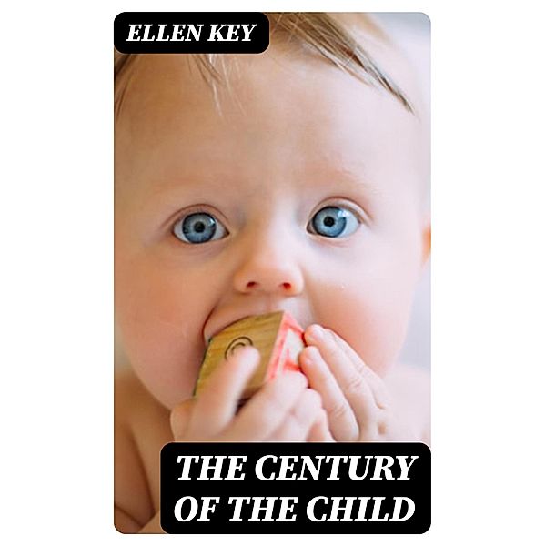 The Century of the Child, Ellen Key