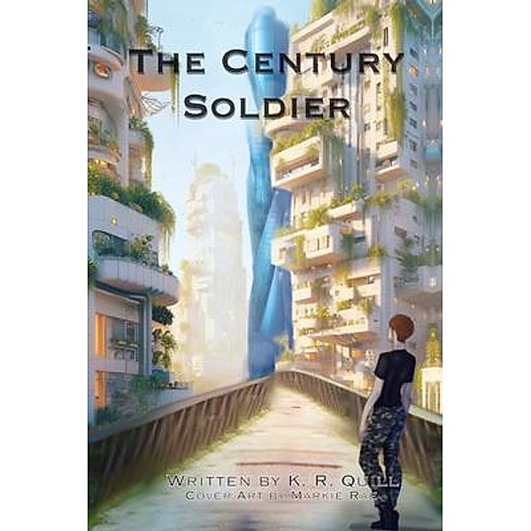 The Century Soldier, K. R. Quill