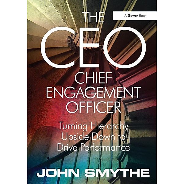 The CEO: Chief Engagement Officer, John Smythe