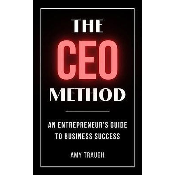 The CEO Method, Amy Traugh