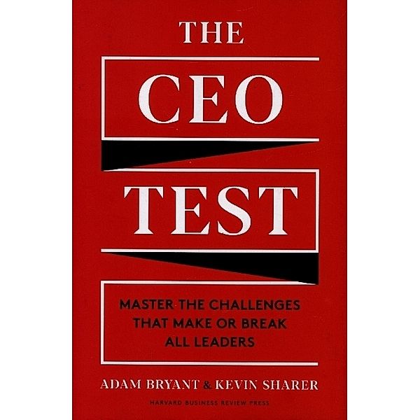 The CEO Test, Adam Bryant, Kevin Sharer