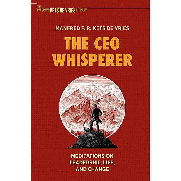 The CEO Whisperer, Manfred F. R. Kets de Vries