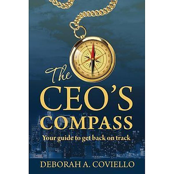 The CEO's Compass, Deborah Coviello