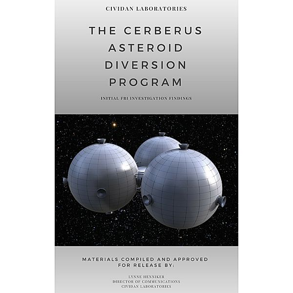 The CERBERUS Asteroid Diversion Program, Cividan Labs
