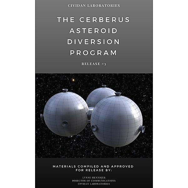 The CERBERUS Asteroid Diversion Program: RELEASE 3, Cividan Labs