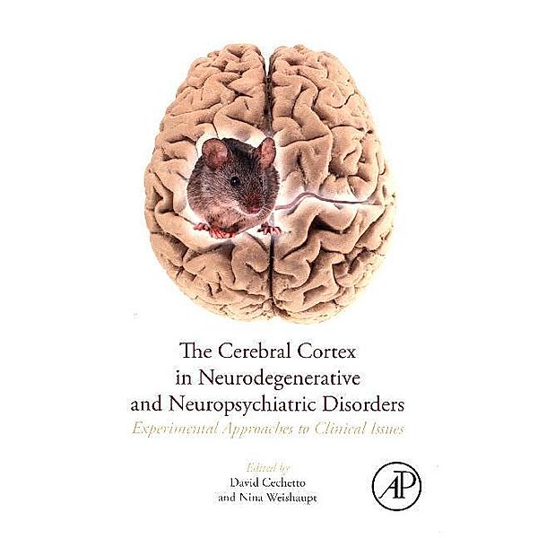 The Cerebral Cortex in Neurodegenerative and Neuropsychiatric Disorders