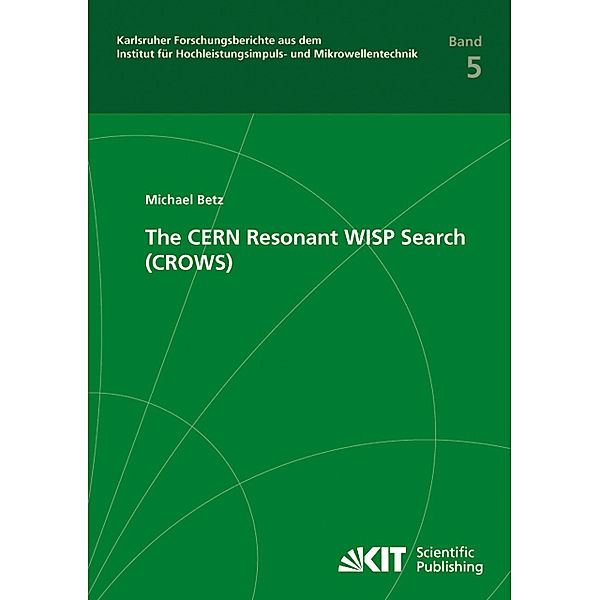 The CERN Resonant WISP Search (CROWS), Michael Betz