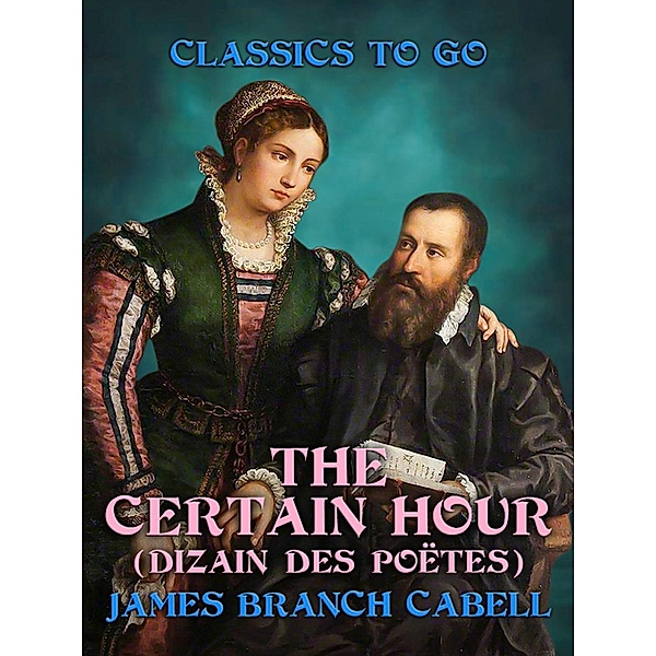 The Certain Hour (Dizain des Poëtes), James Branch Cabell