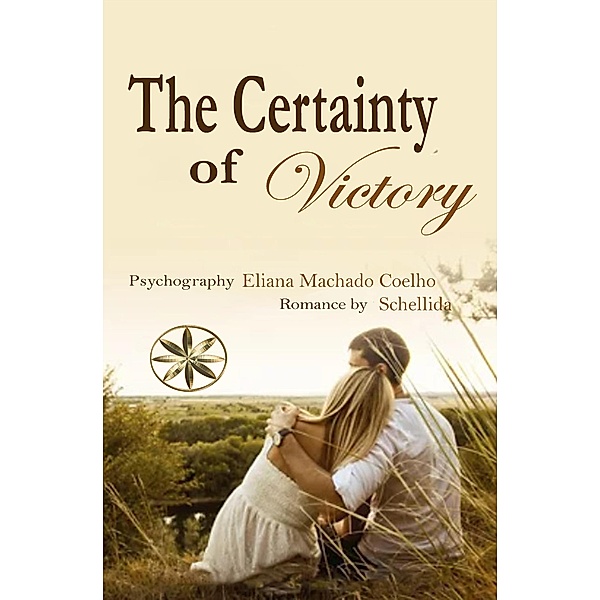 The Certainty of Victory (Eliana Machado Coelho & Schellida) / Eliana Machado Coelho & Schellida, Eliana Machado Coelho, By the Spirit Schellida