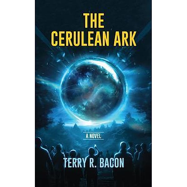 The Cerulean Ark, Terry R. Bacon