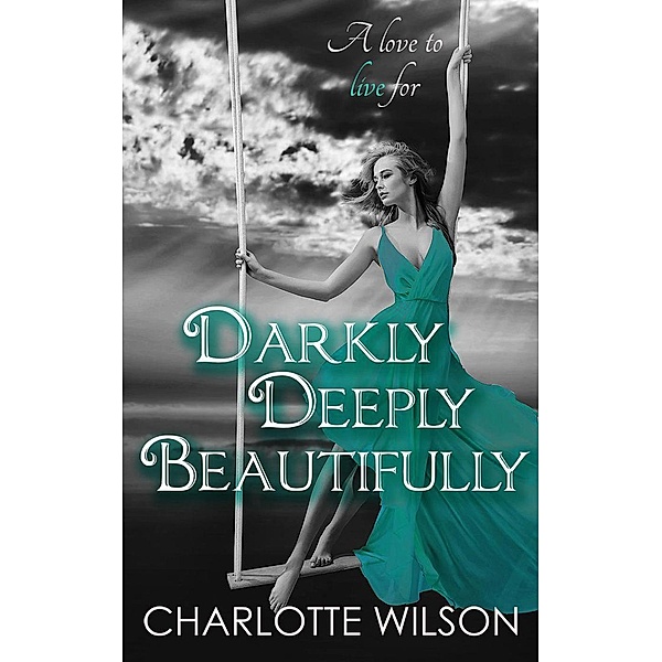 The Ceruleans: Darkly, Deeply, Beautifully (The Ceruleans, #5), Charlotte Wilson