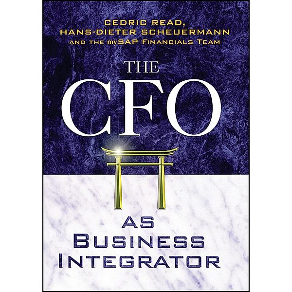 The CFO as Business Integrator, Cedric Read, Hans-Dieter Scheuermann, The Mysap Financials Team