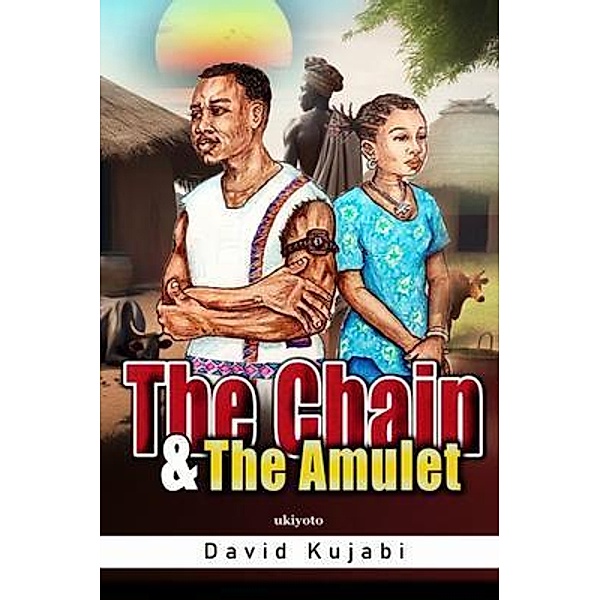 The Chain and The Amulet, David Kujabi