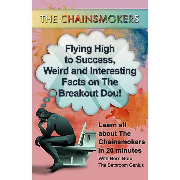 The Chainsmokers (Flying High to Success Weird and Interesting Facts on The Breakout Dou!), Bern Bolo