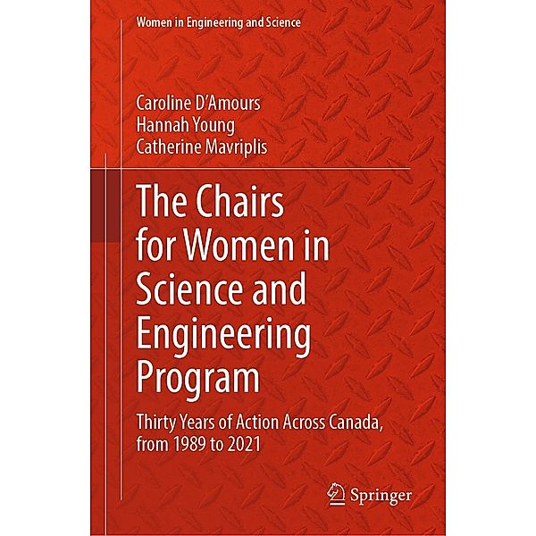 The Chairs for Women in Science and Engineering Program / Women in Engineering and Science, Caroline D'Amours, Hannah Young, Catherine Mavriplis