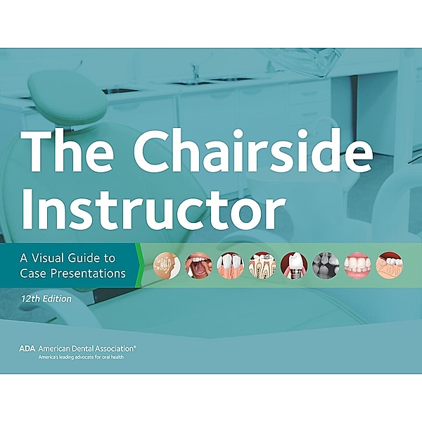 The Chairside Instructor, American Dental Association