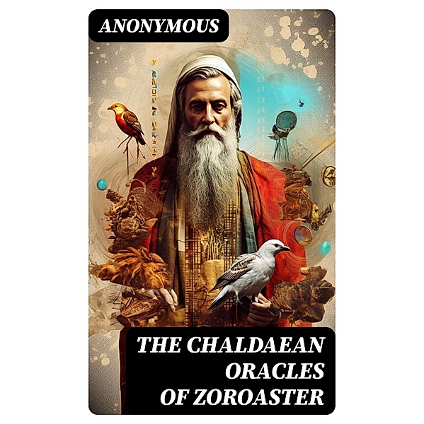 The Chaldaean Oracles of Zoroaster, Anonymous