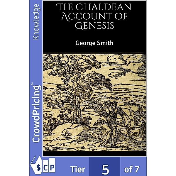 The Chaldean Account of Genesis, "Skyline" "Editions"