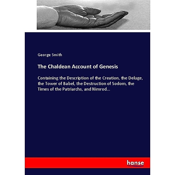 The Chaldean Account of Genesis, George Smith
