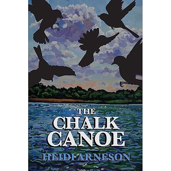 The Chalk Canoe / Cat McCloud Thrillers Bd.2, Heidi Jean Arneson