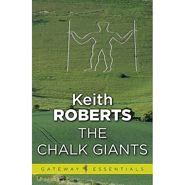 The Chalk Giants / Gateway Essentials, Keith Roberts