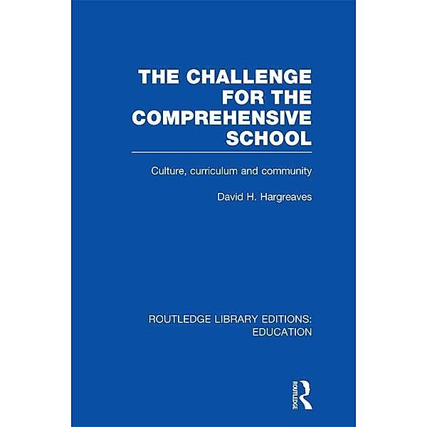 The Challenge For the Comprehensive School, David Hargreaves