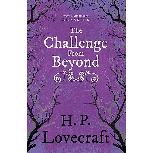 The Challenge from Beyond (Fantasy and Horror Classics) / Fantasy and Horror Classics, H. P. Lovecraft, George Henry Weiss