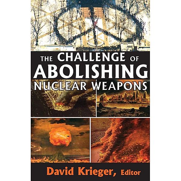 The Challenge of Abolishing Nuclear Weapons