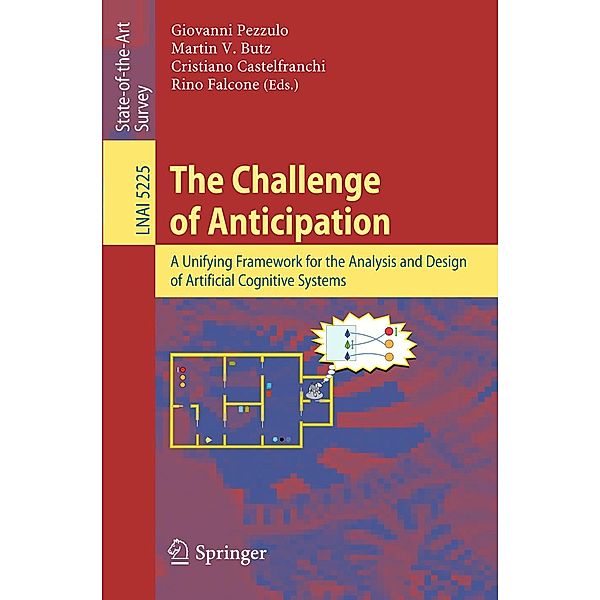 The Challenge of Anticipation / Lecture Notes in Computer Science Bd.5225