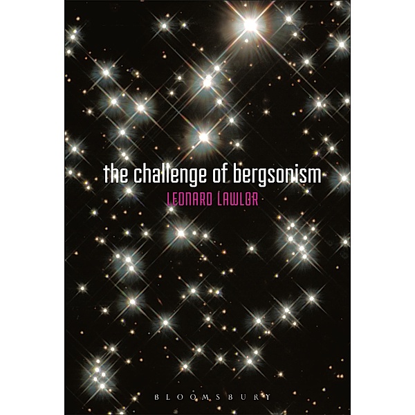 The Challenge of Bergsonism, Leonard Lawlor