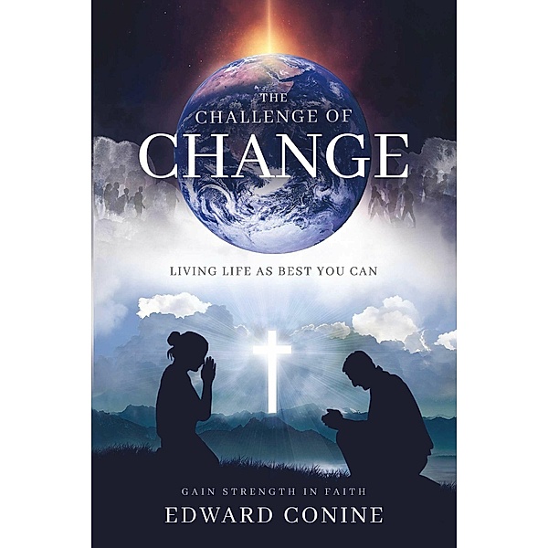 The Challenge of Change, Edward Conine