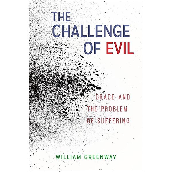 The Challenge of Evil, William Greenway
