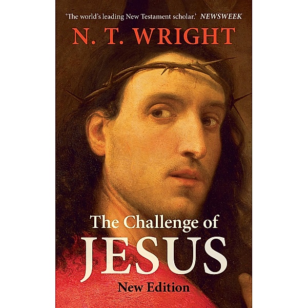 The Challenge of Jesus, N. T. Wright