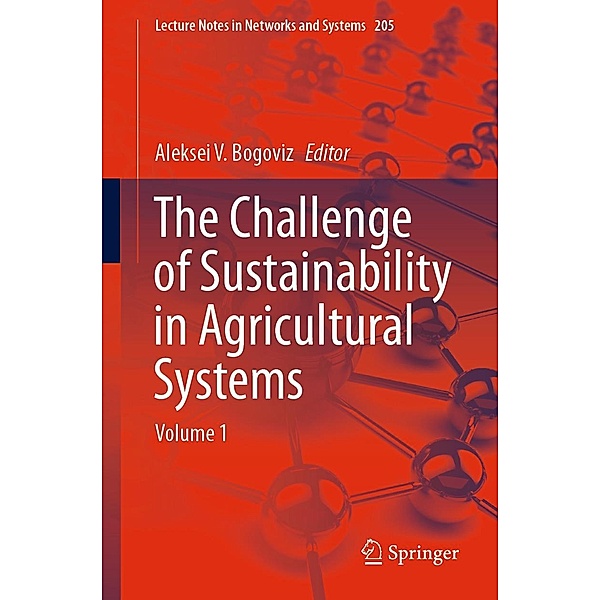 The Challenge of Sustainability in Agricultural Systems / Lecture Notes in Networks and Systems Bd.205