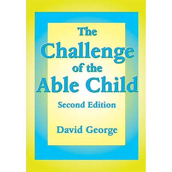 The Challenge of the Able Child, David George