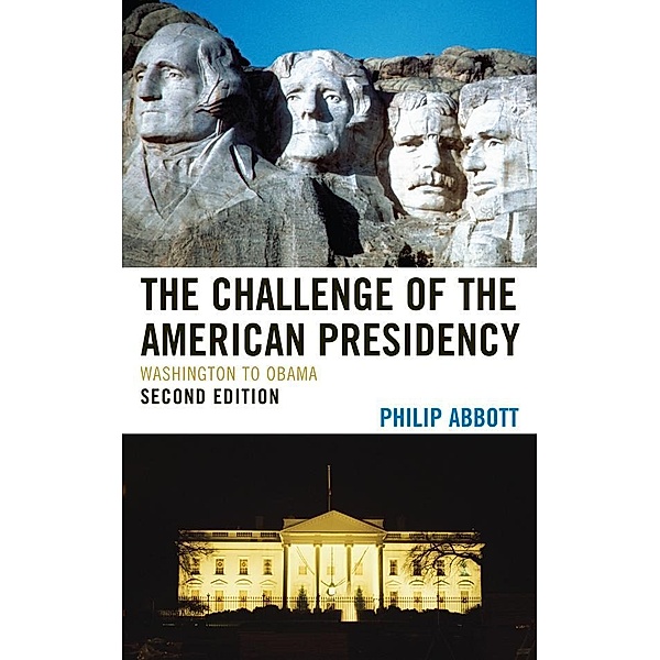The Challenge of the American Presidency, Philip Abbott