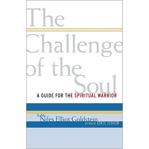 The Challenge of the Soul, Niles Elliot Goldstein